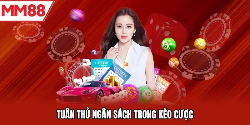 Tuân thủ ngân sách trong kèo cược